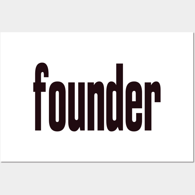 Founder Wall Art by ProjectX23Red